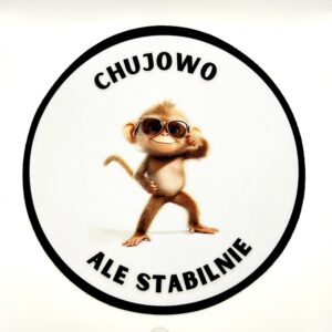 Podkładka pod mysz - CHUJOWO ALE STABILNIE