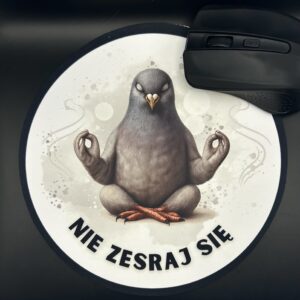 Podkładka pod mysz - NIE ZESRAJ SIĘ